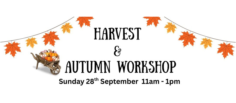 Harvest & Autumn Workshop